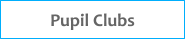 Pupil Clubs